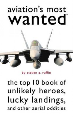 Könyv Aviation'S Most Wanted (TM) Steven A. Ruffin
