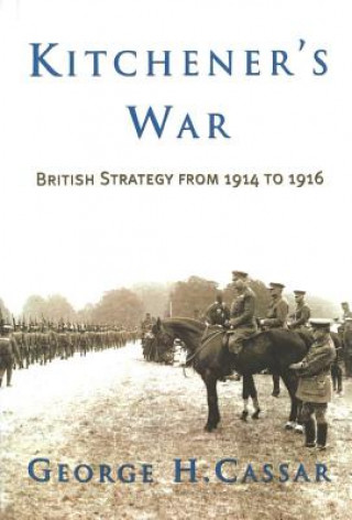 Book Kitchener'S War George H. Cassar