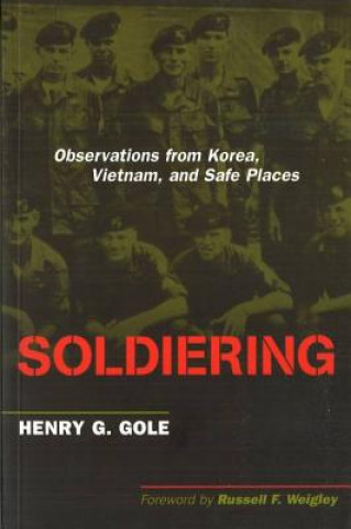 Libro Soldiering Henry G. Gole