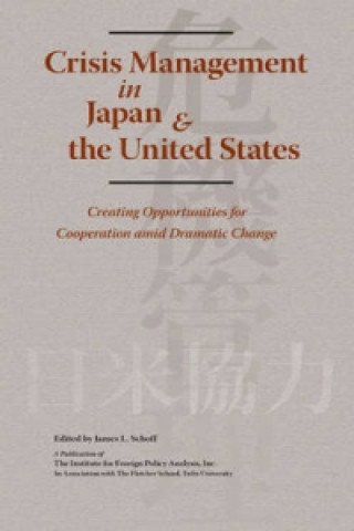 Carte Crisis Management in Japan & the United States James L. Schoff