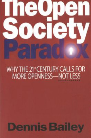 Kniha Open Society Paradox Dennis Bailey