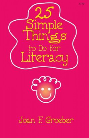 Könyv 25 Simple Things to Do for Literacy Joan F. Groeber