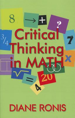 Knjiga Critical Thinking in Math Diane Ronis