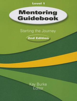 Könyv Mentoring Guidebook Level 1 Kathleen B. Burke