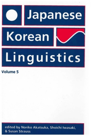 Könyv Japanese/Korean Linguistics: Volume 5 Noriko Akatsuka
