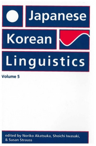 Kniha Japanese/Korean Linguistics: Volume 5 Noriko Akatsuka