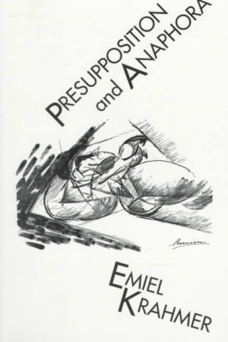 Buch Presupposition and Anaphora Emiel Jacques Krahmer