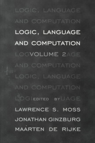 Książka Logic, Language and Computation: Volume 2 Jonathan Ginzburg