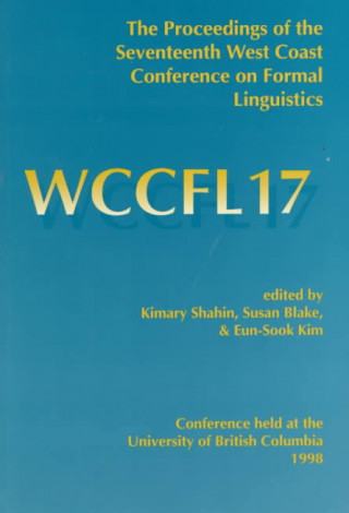 Könyv Proceedings of the 17th West Coast Conference on Formal Linguistics Kimary N. Shahin