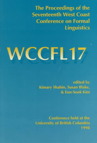 Buch Proceedings of the 17th West Coast Conference on Formal Linguistics Kimary N. Shahin