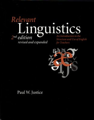 Kniha Relevant Linguistics Paul W. Justice