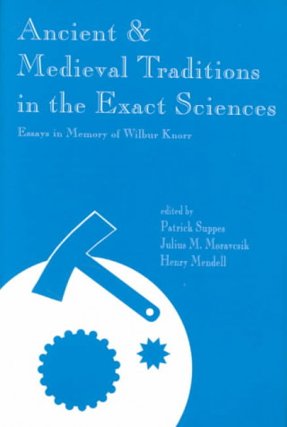 Buch Ancient and Medieval Traditions in the Exact Sciences Patrick Suppes