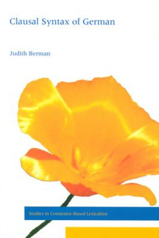 Kniha Topics in the Clausal Syntax of German Judith Berman
