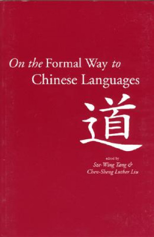 Book On the Formal Way to Chinese Languages Sze-Wing Tang