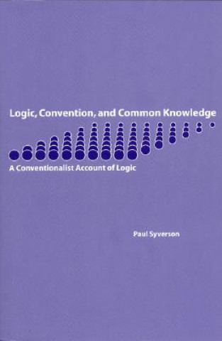Boek Logic, Convention and Common Knowledge Paul F. Syverson