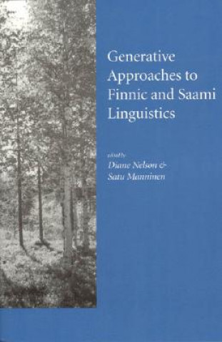 Kniha Generative Approaches to Finnic and Saami Linguistics Diane Nelson