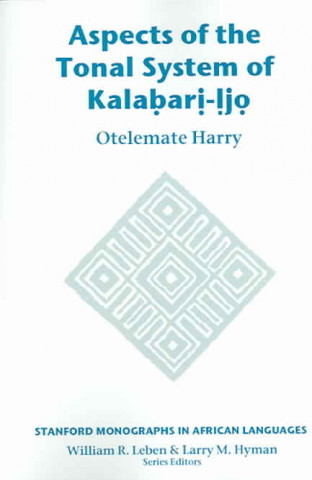 Книга Aspects of the Tonal System of Kalabari-Ijo Otelemate G. Harry