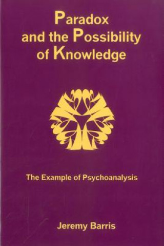 Książka Paradox And The Possibility Of Knowledge Jeremy Barris