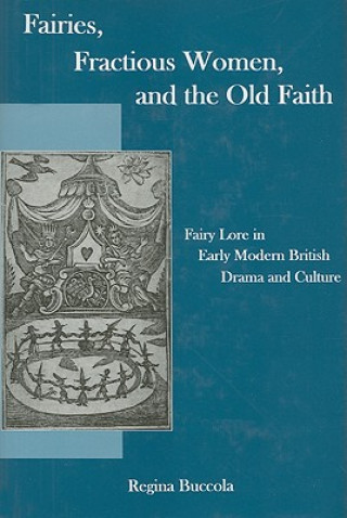 Kniha Fairies, Fractions Women, And The Old Faith Regina Buccola