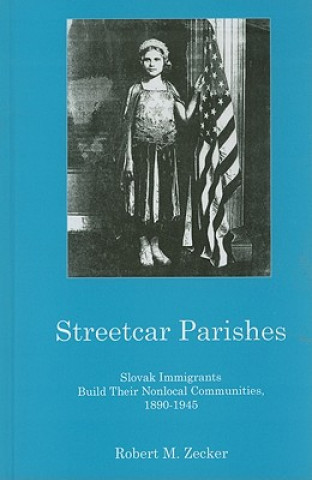 Libro Streetcar Parishes Robert M. Zecker