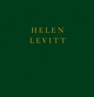 Kniha Helen Levitt Helen Levitt