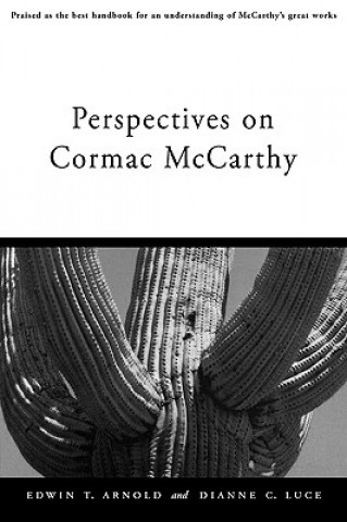 Carte Perspectives on Cormac McCarthy Edwin T. Arnold