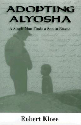 Boek Adopting Alyosha Robert Klose