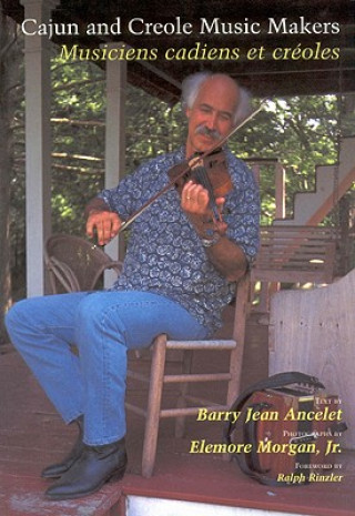 Könyv Cajun and Creole Music Makers Barry Jean Ancelet