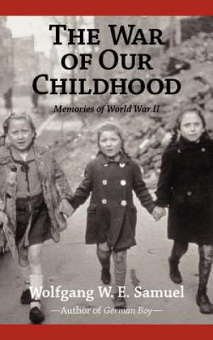 Book War of Our Childhood Wolfgang W E Samuel