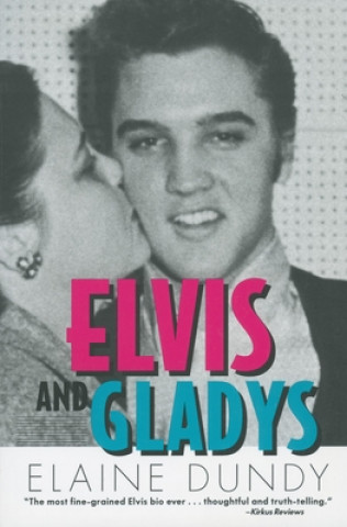 Książka Elvis and Gladys Elaine Dundy