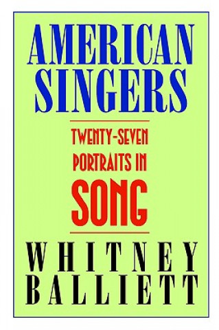 Kniha American Singers Whitney Balliett