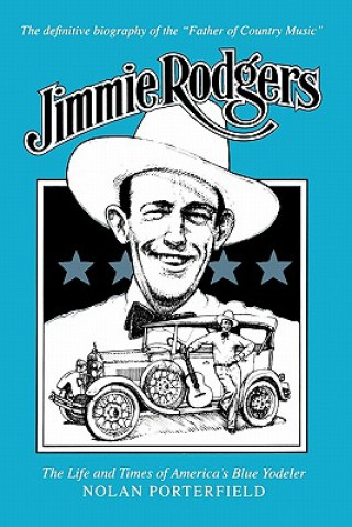 Knjiga Jimmie Rodgers Nolan Porterfield