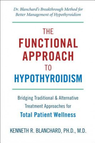 Kniha Functional Approach To Hypothyroidism Ken Blanchard