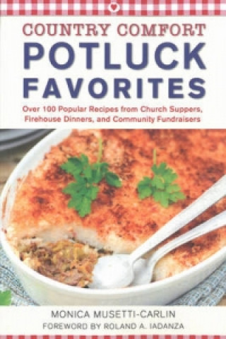 Книга Church Suppers, Firehouse Dinners, Community Potlucks Monica Musetti-Carlin