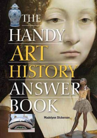 Kniha Handy Art History Answer Book Madelynn Dickerson