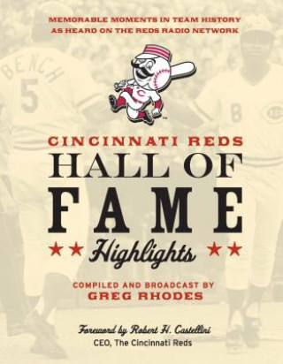 Kniha Cincinnati Reds Hall of Fame Highlights Greg Rhodes