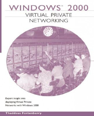 Buch Windows 2000 Virtual Private Networking (VPN) Thaddeus Fortenberry