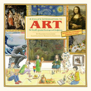 Книга Child's Introduction To Art Heather Alexander