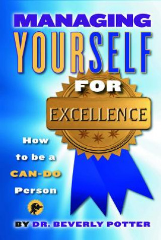 Könyv Managing Yourself for Excellence Beverly A. Potter
