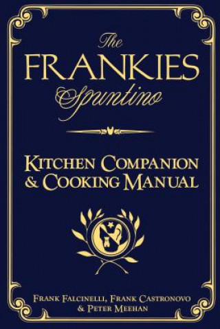 Buch Frankies Spuntino Kitchen Companion & Cooking Manual Frank Falcinelli