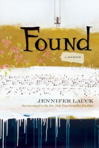 Kniha Found Jennifer Lauck