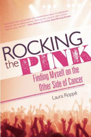 Knjiga Rocking the Pink Laura Roppe