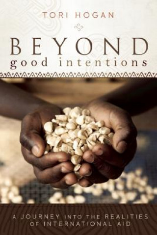 Книга Beyond Good Intentions Tori Hogan