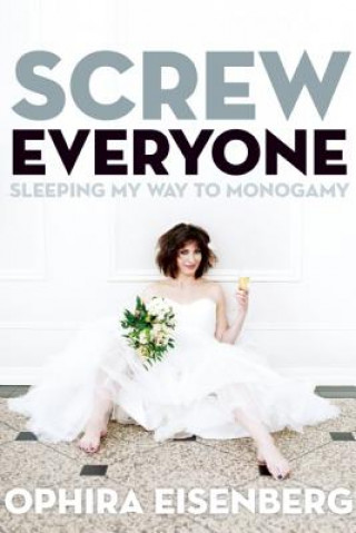 Book Screw Everyone Ophira Eisenberg