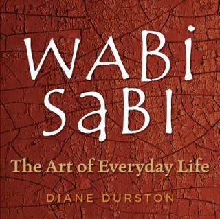 Könyv Wabi Sabi Diane Durston