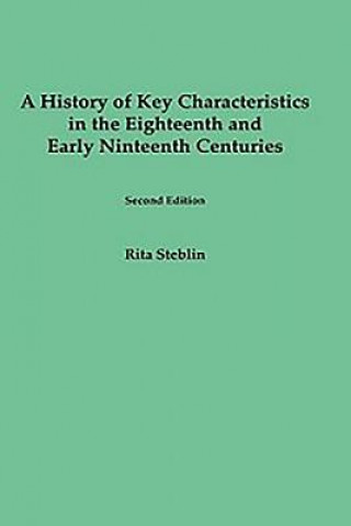 Kniha History of Key Characteristics in the 18th and Early 19th Centuries Rita Steblin