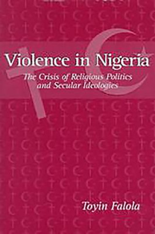 Książka Violence in Nigeria Toyin Falola