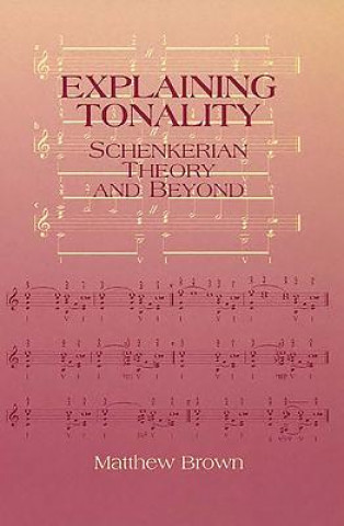 Knjiga Explaining Tonality Matthew Brown