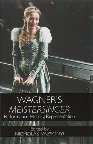 Βιβλίο Wagner's "Meistersinger" Nicholas Vazsonyi