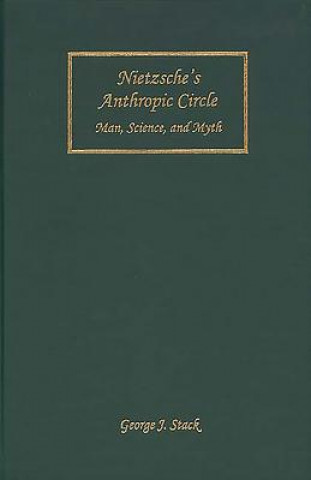 Carte Nietzsche's Anthropic Circle George J. Stack